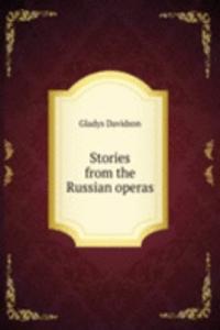 Stories from the Russian operas