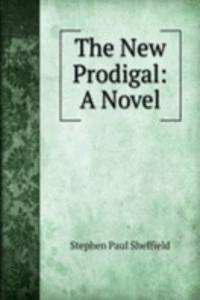 New Prodigal: A Novel