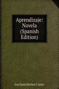 Aprendizaje: Novela (Spanish Edition)