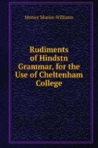 Rudiments of Hindstn Grammar, for the Use of Cheltenham College
