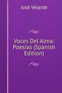 Voces Del Alma: Poesias (Spanish Edition)