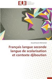 Français langue seconde langue de scolarisation et contexte djiboutien
