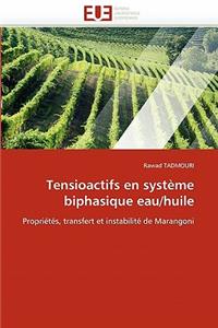 Tensioactifs En Syst�me Biphasique Eau/Huile