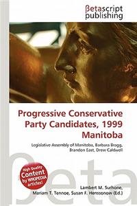 Progressive Conservative Party Candidates, 1999 Manitoba