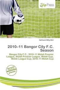 2010-11 Bangor City F.C. Season