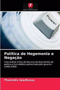 Política de Hegemonia e Negação