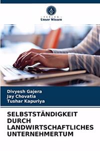 Selbstständigkeit Durch Landwirtschaftliches Unternehmertum