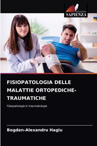 Fisiopatologia Delle Malattie Ortopediche-Traumatiche