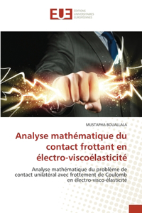 Analyse mathématique du contact frottant en électro-viscoélasticité