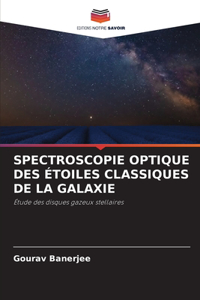 Spectroscopie Optique Des Étoiles Classiques de la Galaxie