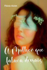 A Mulher Que Falava Demais