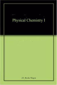 Physical Chemistry I