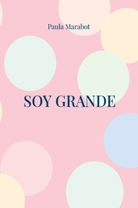 Soy Grande