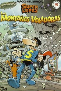 Superlopez. Las montanas voladoras (Magos del Humor 101)