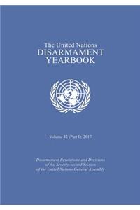 United Nations Disarmament Yearbook 2017: Part I