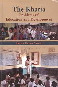 The Kharia: Problems of Education and Development
