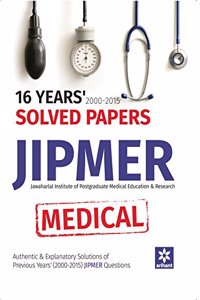 16 Years' 2000-2015 Solved Papers JIPMER Medical