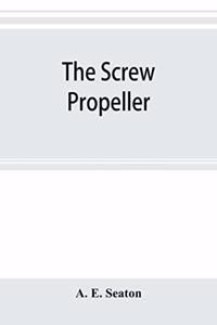 The screw propeller