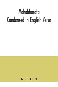 Mahabharata; Condensed in English Verse