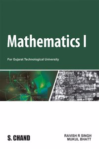 Mathematics - I For the first year Gujarat Technological University (GTU)