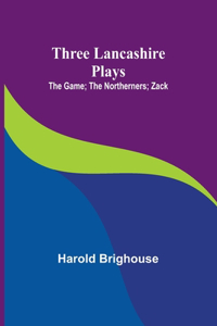 Three Lancashire Plays