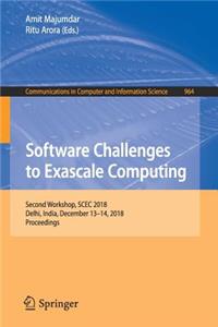 Software Challenges to Exascale Computing