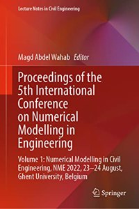 Proceedings of the 5th International Conference on Numerical Modelling in Engineering