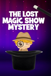 Lost Magic Show Mystery