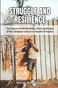 Struggle and Resilience