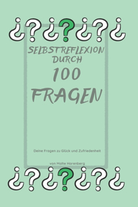 Selbstreflexion durch 100 Fragen