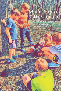 The Magic Stones and the Gnomes