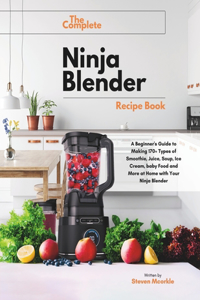 Complete Ninja Blender Recipe Book