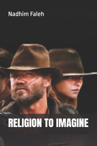 Religion to Imagine