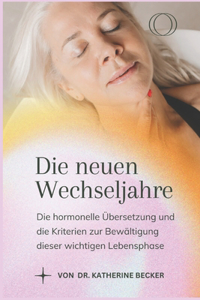 neuen Wechseljahre (The New Menopause in German Language)