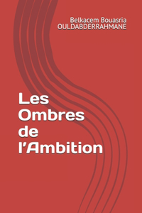 Les Ombres de l'Ambition