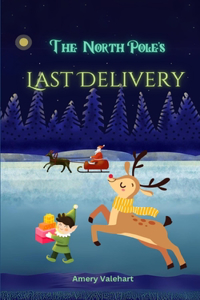 The North Pole's Last Delivery