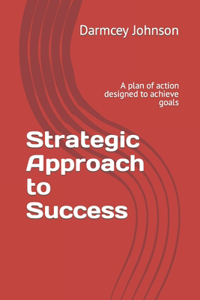 Strategic Approach to Success