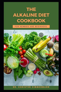 Alkaline Diet Cookbook for Newbies and Beginners