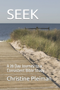 Seek: A 28 Day Journey to a Consistent Quiet Time