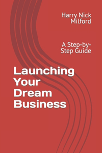 Launching Your Dream Business
