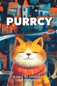 PURRCY, A Tale of Courage and Kindness