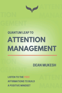 Quantum Leap to Attention Management