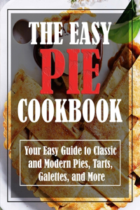 The Easy Pie Cookbook