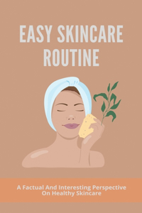 Easy Skincare Routine