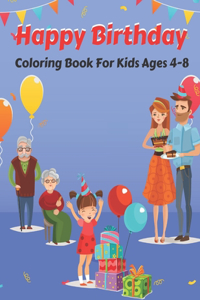 Happy Birthday Coloring Book For Kids Ages 4-8