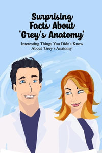 Surprising Facts About 'Grey's Anatomy'