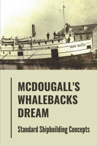 Mcdougall's Whalebacks Dream