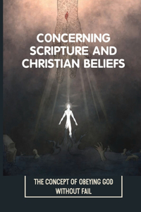 Concerning Scripture And Christian Beliefs