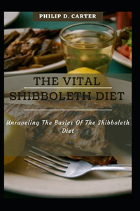 The Vital Shibboleth Diet