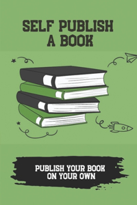 Self Publish A Book